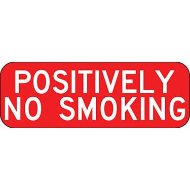 Positively No Smoking Sign