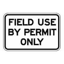 Field Use By Permit Only Sign