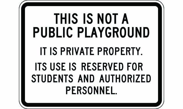 This Is Not A Public Playground It Is Private Property