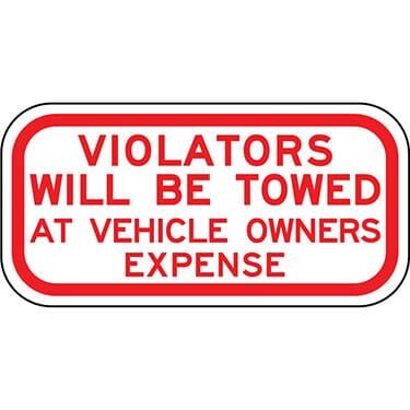 Violators will be Towed at Vehicle Owners Expense Sign/ 12" x 6" Reflective Aluminum/