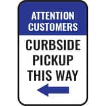 Attention Customers Curbside Pickup This Way Left Arrow Sign