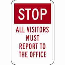 Stop All Visitors Must Report To Office