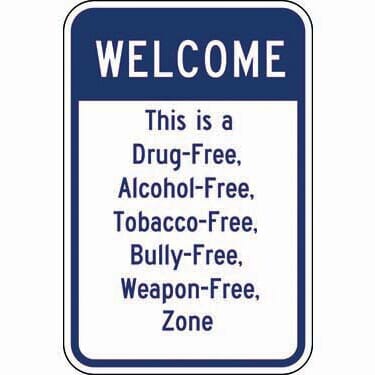 Welcome This Is A Drug Free Alcohol Free Zone