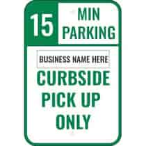 15 Minute Parking Curbside Pickup Only Semi-Custom Sign