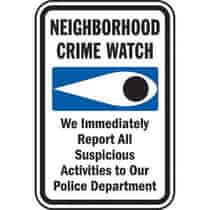 Neighborhood Crime Watch We Immediately Report All Suspicious Activities To Our Police Department