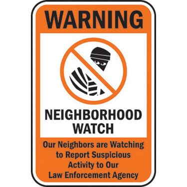 Warning Neighborhood Watch Our Neighbors Are Watching To