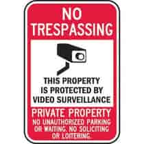 No Trespassing This Property Is Protected By Video Surveillance Private Property No Unauthorized Parking Or Waiting No Soliciting Or Loitering