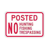 Posted No Hunting Fishing Trespassing