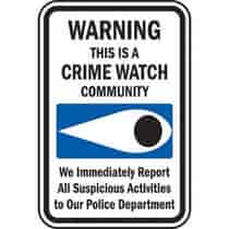 Warning This Is A Crime Watch Community We Immediately Report All Suspicious Activities To Our Police Department