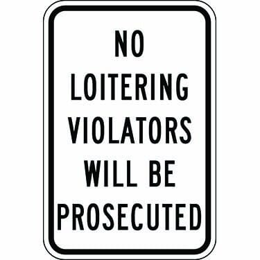 No Loitering Violators Will Be Prosecuted