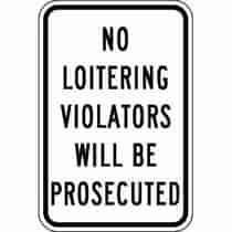 No Loitering Violators Will Be Prosecuted