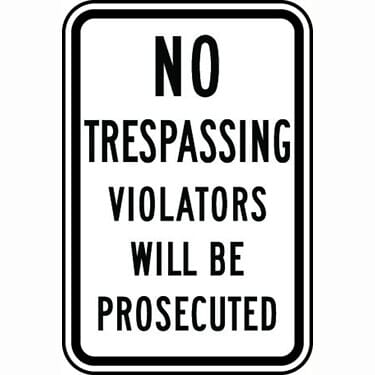 No Tresspassing Violators Will Be Prosecuted Sign