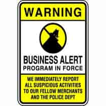 Warning Business Alert Program In Force We Immediately Report All Suspicious Activities To Our Fellow Merchants And The Police Dept.