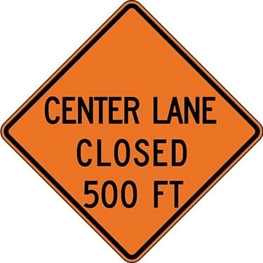 Center Lane Closed 500 ft. Construction Sign