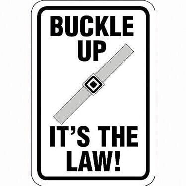 Buckle Up It's the Law Sign