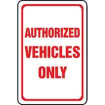 Authorized Vehicles Only Sign - Red