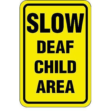 Slow Deaf Child Area Sign