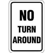 No Turn Around Sign