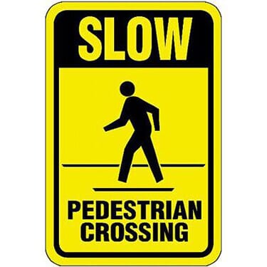 Slow, Pedestrian Crossing Sign