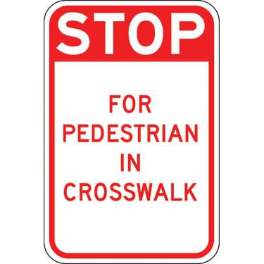 Stop for Pedestrian in Crosswalk Sign