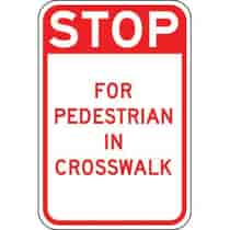 Stop for Pedestrian in Crosswalk Sign