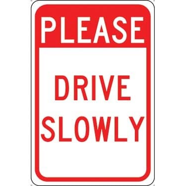 Please Drive Slowly Sign