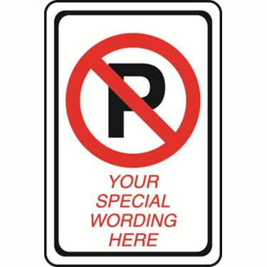 No Parking Symbol Semi-Custom Sign