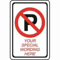 No Parking Symbol Semi-Custom Sign