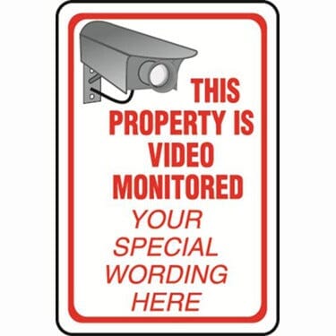 Video Monitored Semi-Custom Sign