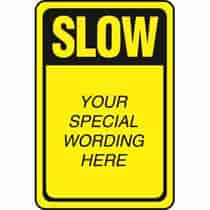 Slow, Semi-Custom Sign