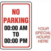 No Parking Special Hours Semi-Custom Sign