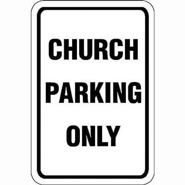 Church Parking Only Sign