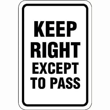 Keep Right Except to Pass Sign