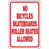 No Bicycles Skateboards Roller Skates Allowed Sign