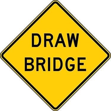 Draw Bridge Ahead Sign