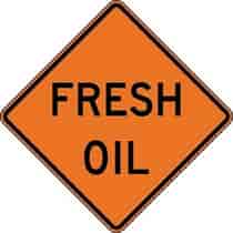 Fresh Oil Construction Sign