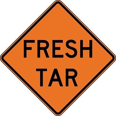 Fresh Tar Construction Sign