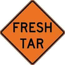 Fresh Tar Construction Sign