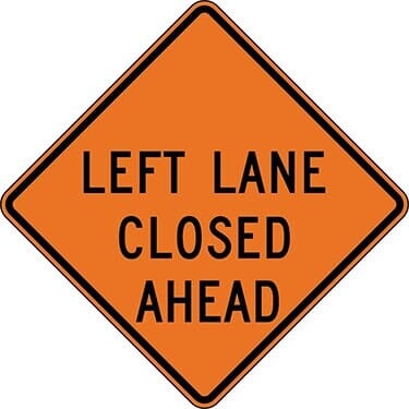 Left Lane Closed Ahead Construction Sign