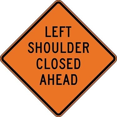 Left Shoulder Closed Ahead Construction Sign