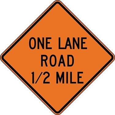 One Lane Road 1/2 Mile Construction Sign