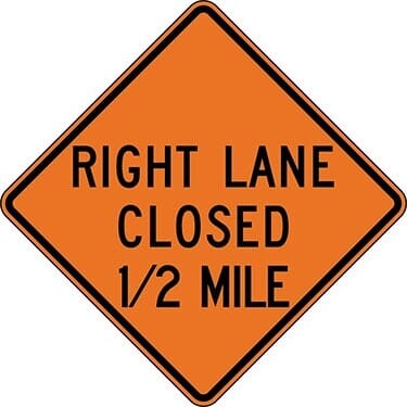 Right Lane Closed 1/2 Mile Construction Sign