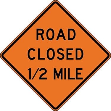 Road Closed 1/2 Mile Construction Sign