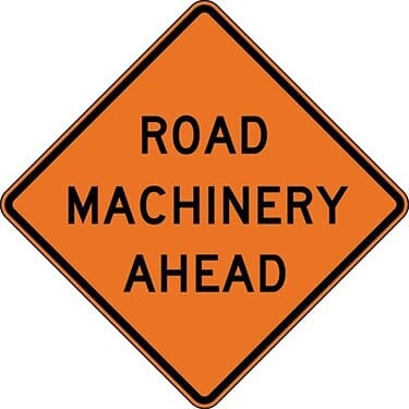 Road Machinery Ahead Construction Sign