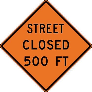 Street Closed 500 ft. Construction Sign