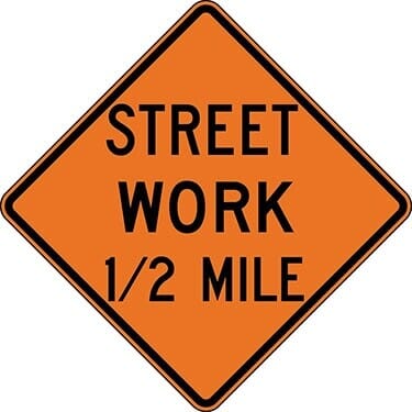 Street Work 1/2 Mile Construction Sign