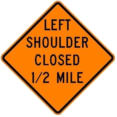 Left Shoulder Closed 1/2 Mile Construction Sign