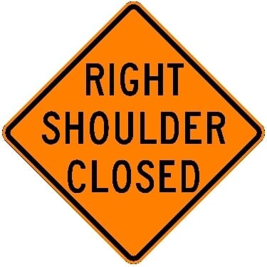 Right Shoulder Closed Construction Sign