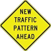 New Traffic Pattern Ahead Sign