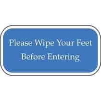 Please Wipe Your Feet Before Entering Blue Sign